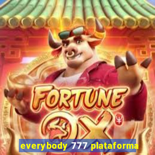 everybody 777 plataforma